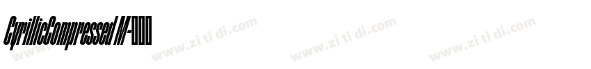 CyrillicCompressed M字体转换 CyrillicCompressed M字体转换